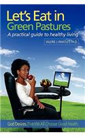 Let's Eat in Green Pastures