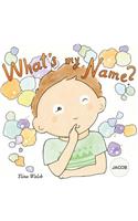 What's my name? JACOB