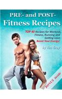 PRE- and POST- Fitness Recipes
