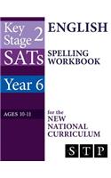 KS2 SATs English Spelling Workbook for the New National Curriculum (Year 6