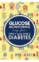 Glucose Monitoring Log for Type 1 and Type 2 Diabetes: Blood Sugar Log, Diabetic Food Diary, Glucose Tracking Sheet, Cute Monsters Cover(53 Glucose Monitoring Logs for Type 1 and Type 2 Diabetes)