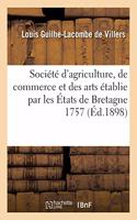 Société d'Agriculture, de Commerce Et Des Arts Établie Par Les États de Bretagne 1757