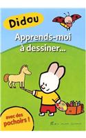 Didou Apprends-Moi a Dessiner Avec Des Pochoirs