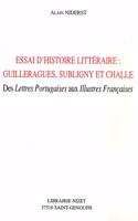 Essai d'Histoire Litteraire: Guillerargues, Subligny Et Challe