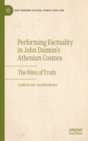 Performing Factuality in John Dunton’s Athenian Cosmos