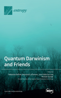 Quantum Darwinism and Friends