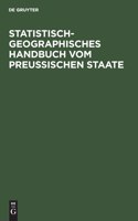 Statistisch-Geographisches Handbuch Vom Preußischen Staate