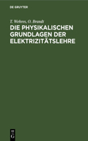 Die Physikalischen Grundlagen Der Elektrizitätslehre