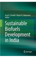 Sustainable Biofuels Development in India