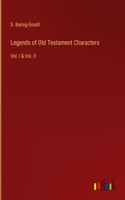 Legends of Old Testament Characters: Vol. I & Vol. II