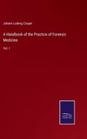 A Handbook of the Practice of Forensic Medicine