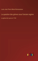La question des grèves sous l'ancien regime