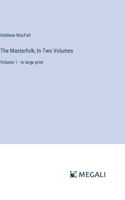 Masterfolk; In Two Volumes