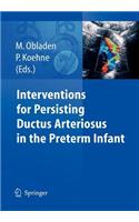 Interventions for Persisting Ductus Arteriosus in the Preterm Infant