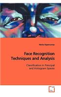 Face Recognition Techniques and Analysis