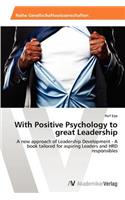 With Positive Psychology to great Leadership