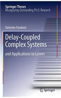 Delay-Coupled Complex Systems