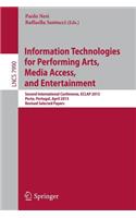 Information Technologies for Performing Arts, Media Access, and Entertainment