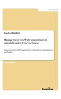 Management von Währungsrisiken in internationalen Unternehmen