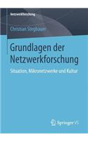 Grundlagen Der Netzwerkforschung