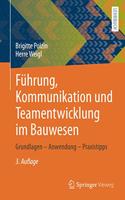 Führung, Kommunikation Und Teamentwicklung Im Bauwesen