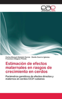 Estimación de efectos maternales en rasgos de crecimiento en cerdos