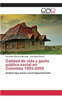 Calidad de vida y gasto público social en Colombia 1993-2000