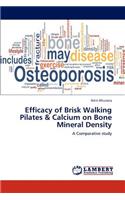 Efficacy of Brisk Walking Pilates & Calcium on Bone Mineral Density