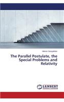 Parallel Postulate, the Special Problems and Relativity