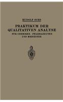 Praktikum Der Qualitativen Analyse: Für Chemiker - Pharmazeuten Und Mediziner