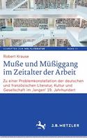 Muße Und Müßiggang Im Zeitalter Der Arbeit