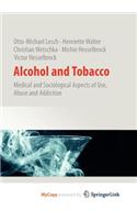 Alcohol and Tobacco