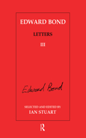 Edward Bond: Letters 3: Letters 3(English)