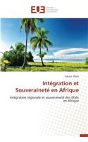 Intégration Et Souveraineté En Afrique