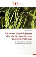 Réponses Physiologiques Des Plantes Aux Facteurs Environnementaux