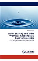 Water Scarcity and Slum Women's Challenges & Coping Strategies