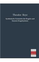 Synthetische Geometrie Der Kugeln Und Linearen Kugelsysteme