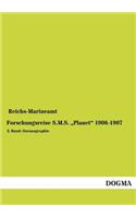 Forschungsreise S.M.S. Planet 1906-1907: (German)
