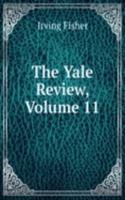 THE YALE REVIEW VOLUME 11