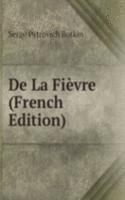 De La Fievre (French Edition)