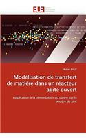 Modélisation de Transfert de Matière Dans Un Réacteur Agité Ouvert