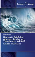 erste Brief des Apostels Paulus an Timotheus - erklärt!