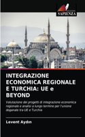 Integrazione Economica Regionale E Turchia: UE e BEYOND