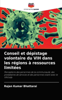 Conseil et dépistage volontaire du VIH dans les régions à ressources limitées