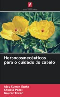 Herbocosmecêuticos para o cuidado do cabelo