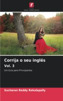Corrija o seu inglês Vol. 3