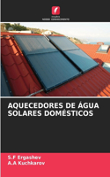Aquecedores de Água Solares Domésticos