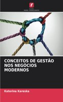 Conceitos de Gestão Nos Negócios Modernos