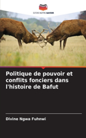 Politique de pouvoir et conflits fonciers dans l'histoire de Bafut