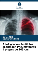 Ätiologisches Profil des spontanen Pneumothorax à propos de 206 cas